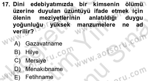 Türk İslam Edebiyatı Dersi 2023 - 2024 Yılı (Final) Dönem Sonu Sınav Soruları 17. Soru
