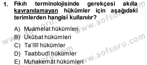 Günümüz Fıkıh Problemleri Dersi 2013 - 2014 Yılı (Vize) Ara Sınav Soruları 1. Soru