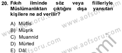 Günümüz Fıkıh Problemleri Dersi 2014 - 2015 Yılı (Final) Dönem Sonu Sınav Soruları 20. Soru