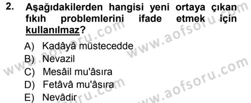Günümüz Fıkıh Problemleri Dersi 2014 - 2015 Yılı Tek Ders Sınav Soruları 2. Soru