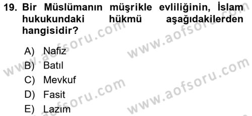 Günümüz Fıkıh Problemleri Dersi 2018 - 2019 Yılı (Final) Dönem Sonu Sınav Soruları 19. Soru