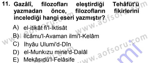 İslam Düşünce Tarihi Dersi 2012 - 2013 Yılı (Final) Dönem Sonu Sınav Soruları 11. Soru