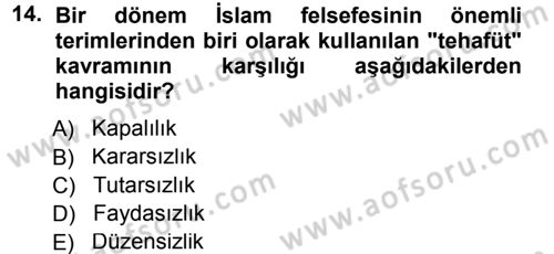 İslam Düşünce Tarihi Dersi 2012 - 2013 Yılı (Final) Dönem Sonu Sınav Soruları 14. Soru