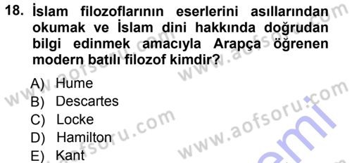 İslam Düşünce Tarihi Dersi 2012 - 2013 Yılı (Final) Dönem Sonu Sınav Soruları 18. Soru