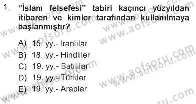 İslam Düşünce Tarihi Dersi 2012 - 2013 Yılı Tek Ders Sınav Soruları 1. Soru