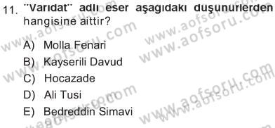 İslam Düşünce Tarihi Dersi 2012 - 2013 Yılı Tek Ders Sınav Soruları 11. Soru