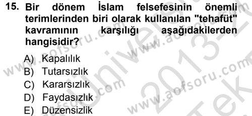 İslam Düşünce Tarihi Dersi 2013 - 2014 Yılı Tek Ders Sınavı 15. Soru