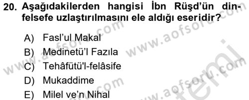 İslam Düşünce Tarihi Dersi 2016 - 2017 Yılı (Vize) Ara Sınav Soruları 20. Soru