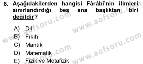 İslam Düşünce Tarihi Dersi 2017 - 2018 Yılı 3 Ders Sınav Soruları 8. Soru