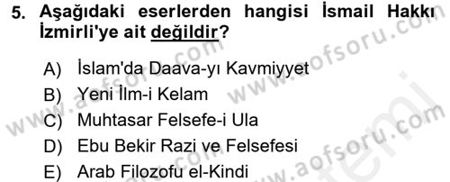 İslam Düşünce Tarihi Dersi 2017 - 2018 Yılı (Final) Dönem Sonu Sınav Soruları 5. Soru