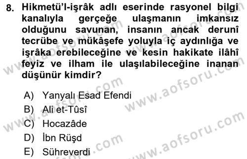 İslam Düşünce Tarihi Dersi 2018 - 2019 Yılı (Vize) Ara Sınav Soruları 8. Soru