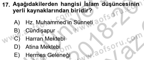 İslam Düşünce Tarihi Dersi 2018 - 2019 Yılı Yaz Okulu Sınav Soruları 17. Soru