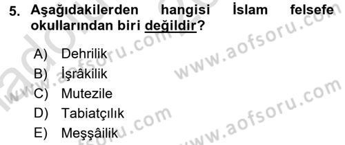 İslam Düşünce Tarihi Dersi 2019 - 2020 Yılı (Vize) Ara Sınav Soruları 5. Soru