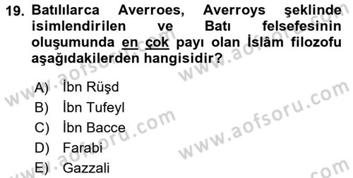 İslam Düşünce Tarihi Dersi 2021 - 2022 Yılı (Final) Dönem Sonu Sınav Soruları 19. Soru