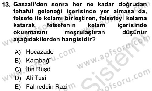 İslam Düşünce Tarihi Dersi 2024 - 2025 Yılı (Final) Dönem Sonu Sınav Soruları 13. Soru