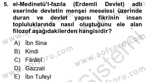 İslam Düşünce Tarihi Dersi 2024 - 2025 Yılı (Final) Dönem Sonu Sınav Soruları 5. Soru