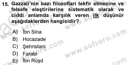 İslam Düşünce Tarihi Dersi 2024 - 2025 Yılı Yaz Okulu Sınav Soruları 15. Soru