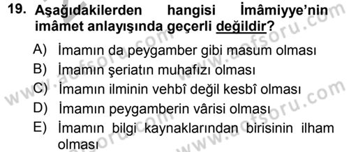 İslam Mezhepleri Tarihi Dersi 2012 - 2013 Yılı (Vize) Ara Sınav Soruları 19. Soru