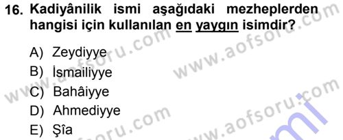 İslam Mezhepleri Tarihi Dersi 2012 - 2013 Yılı (Final) Dönem Sonu Sınav Soruları 16. Soru