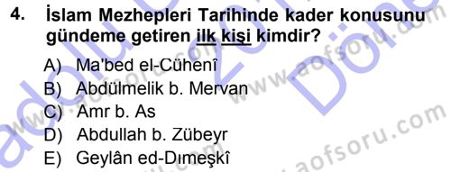İslam Mezhepleri Tarihi Dersi 2012 - 2013 Yılı (Final) Dönem Sonu Sınav Soruları 4. Soru
