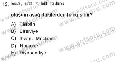 İslam Mezhepleri Tarihi Dersi 2012 - 2013 Yılı Tek Ders Sınav Soruları 19. Soru