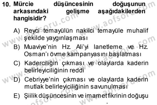 İslam Mezhepleri Tarihi Dersi 2013 - 2014 Yılı (Vize) Ara Sınav Soruları 10. Soru