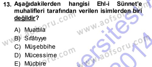 İslam Mezhepleri Tarihi Dersi 2013 - 2014 Yılı (Vize) Ara Sınav Soruları 13. Soru