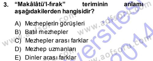 İslam Mezhepleri Tarihi Dersi 2013 - 2014 Yılı (Vize) Ara Sınav Soruları 3. Soru