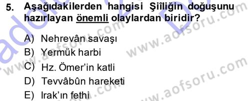 İslam Mezhepleri Tarihi Dersi 2013 - 2014 Yılı (Final) Dönem Sonu Sınav Soruları 5. Soru