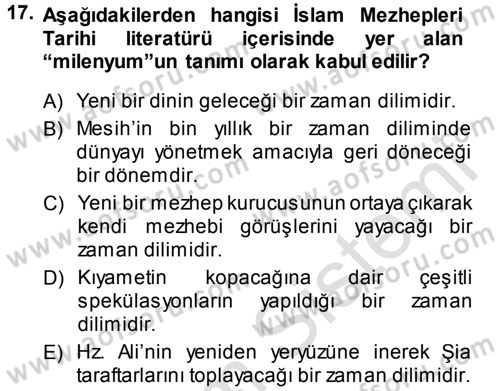 İslam Mezhepleri Tarihi Dersi 2013 - 2014 Yılı Tek Ders Sınav Soruları 17. Soru