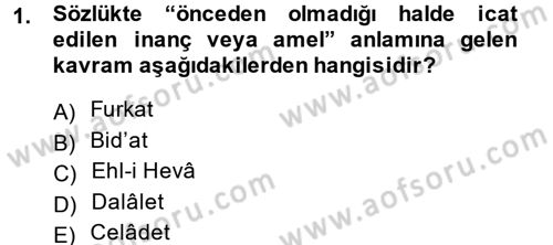 İslam Mezhepleri Tarihi Dersi Ara Sınavı Deneme Sınav Soruları 1. Soru