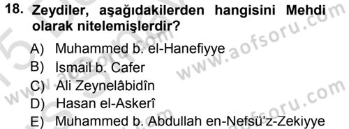 İslam Mezhepleri Tarihi Dersi 2014 - 2015 Yılı Tek Ders Sınav Soruları 18. Soru