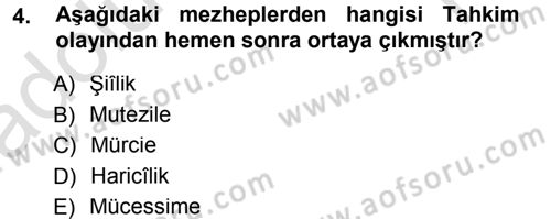 İslam Mezhepleri Tarihi Dersi 2014 - 2015 Yılı Tek Ders Sınav Soruları 4. Soru