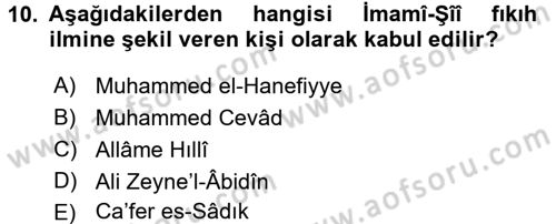 İslam Mezhepleri Tarihi Dersi 2015 - 2016 Yılı Tek Ders Sınav Soruları 10. Soru