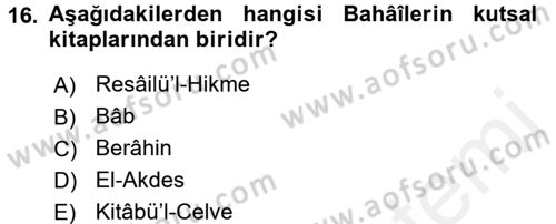 İslam Mezhepleri Tarihi Dersi 2015 - 2016 Yılı Tek Ders Sınav Soruları 16. Soru