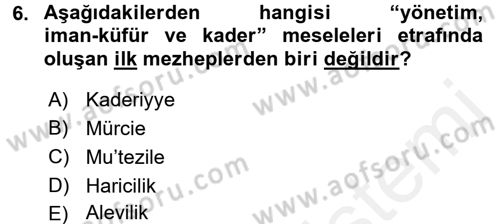 İslam Mezhepleri Tarihi Dersi 2015 - 2016 Yılı Tek Ders Sınav Soruları 6. Soru