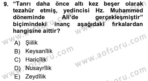 İslam Mezhepleri Tarihi Dersi 2016 - 2017 Yılı 3 Ders Sınav Soruları 9. Soru