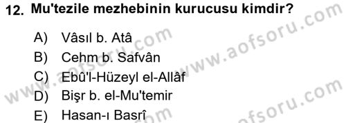 İslam Mezhepleri Tarihi Dersi 2016 - 2017 Yılı (Vize) Ara Sınav Soruları 12. Soru