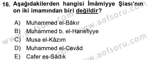 İslam Mezhepleri Tarihi Dersi Ara Sınavı Deneme Sınav Soruları 16. Soru
