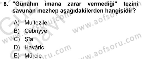 İslam Mezhepleri Tarihi Dersi Ara Sınavı Deneme Sınav Soruları 8. Soru
