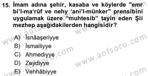 İslam Mezhepleri Tarihi Dersi 2017 - 2018 Yılı (Vize) Ara Sınav Soruları 15. Soru