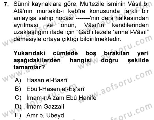 İslam Mezhepleri Tarihi Dersi 2017 - 2018 Yılı (Vize) Ara Sınav Soruları 7. Soru