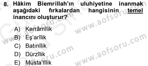 İslam Mezhepleri Tarihi Dersi 2017 - 2018 Yılı (Final) Dönem Sonu Sınav Soruları 8. Soru