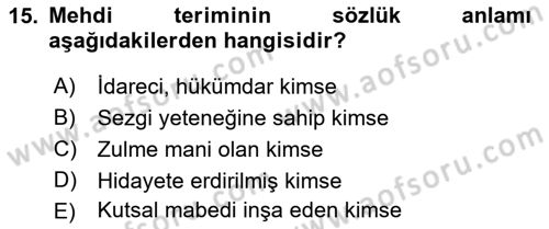 İslam Mezhepleri Tarihi Dersi 2018 - 2019 Yılı (Final) Dönem Sonu Sınav Soruları 15. Soru