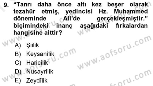 İslam Mezhepleri Tarihi Dersi 2018 - 2019 Yılı (Final) Dönem Sonu Sınav Soruları 9. Soru