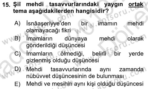İslam Mezhepleri Tarihi Dersi 2019 - 2020 Yılı (Final) Dönem Sonu Sınav Soruları 15. Soru