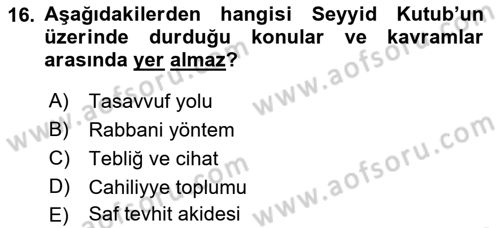 İslam Mezhepleri Tarihi Dersi 2019 - 2020 Yılı (Final) Dönem Sonu Sınav Soruları 16. Soru