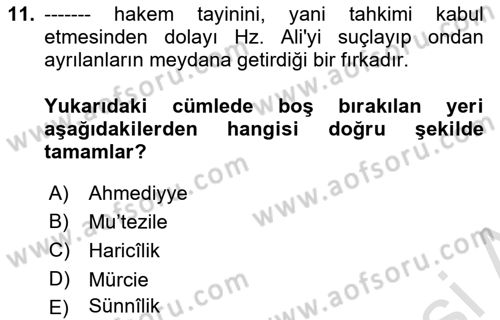 İslam Mezhepleri Tarihi Dersi Ara Sınavı Deneme Sınav Soruları 11. Soru