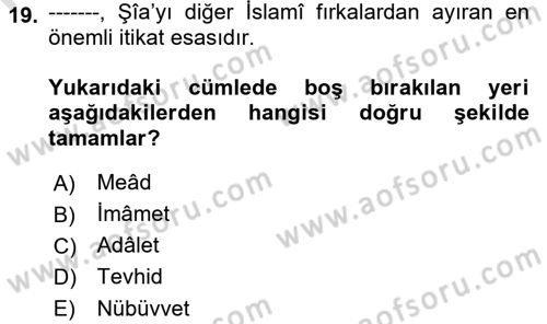 İslam Mezhepleri Tarihi Dersi Ara Sınavı Deneme Sınav Soruları 19. Soru