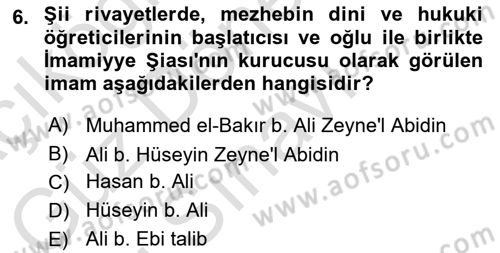 İslam Mezhepleri Tarihi Dersi 2021 - 2022 Yılı (Final) Dönem Sonu Sınav Soruları 6. Soru